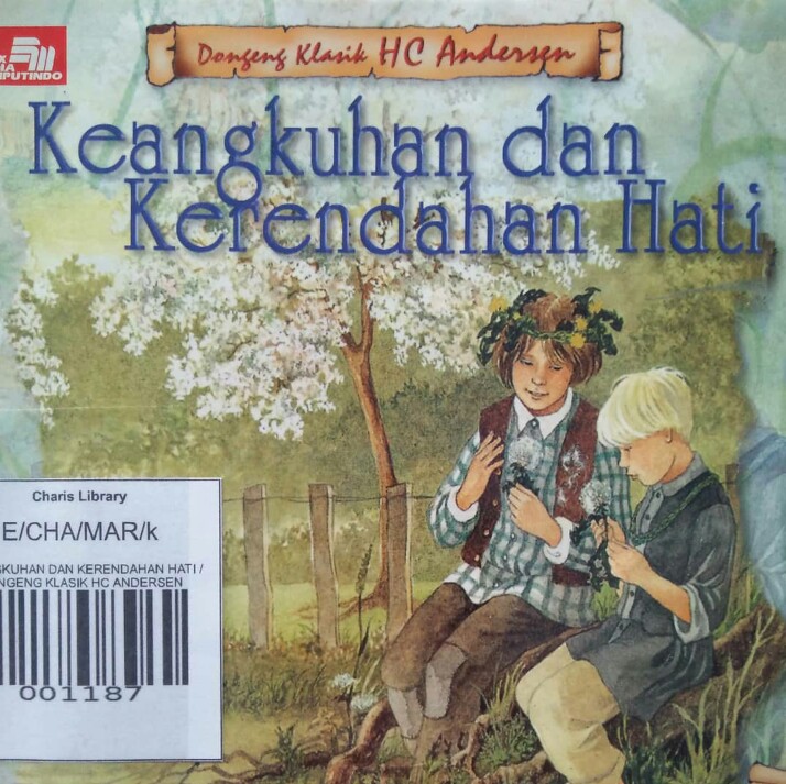 KEANGKUHAN DAN KERENDAHAN HATI / DONGENG KLASIK HC ANDERSEN